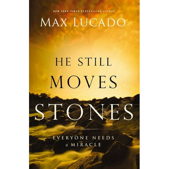 The He Still Moves Stones: Everyone Needs a Miracle, (Paperback)