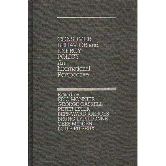 Consumer Behavior and Energy Policy: An International Perspective, (Hardcover)