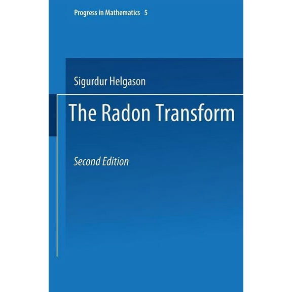 Progress in Mathematics The Radon Transform, Book 5, (Paperback)