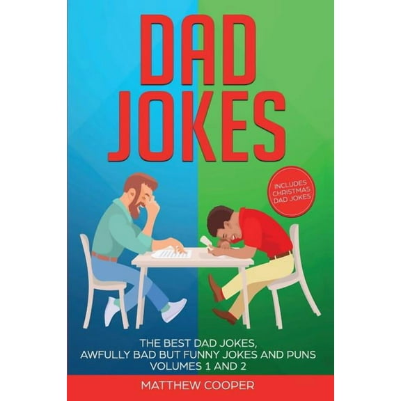 Dad Jokes Dad Jokes: The Best Dad Jokes, Awfully Bad but Funny Jokes and Puns Volumes 1 And 2, Book 3, (Paperback)