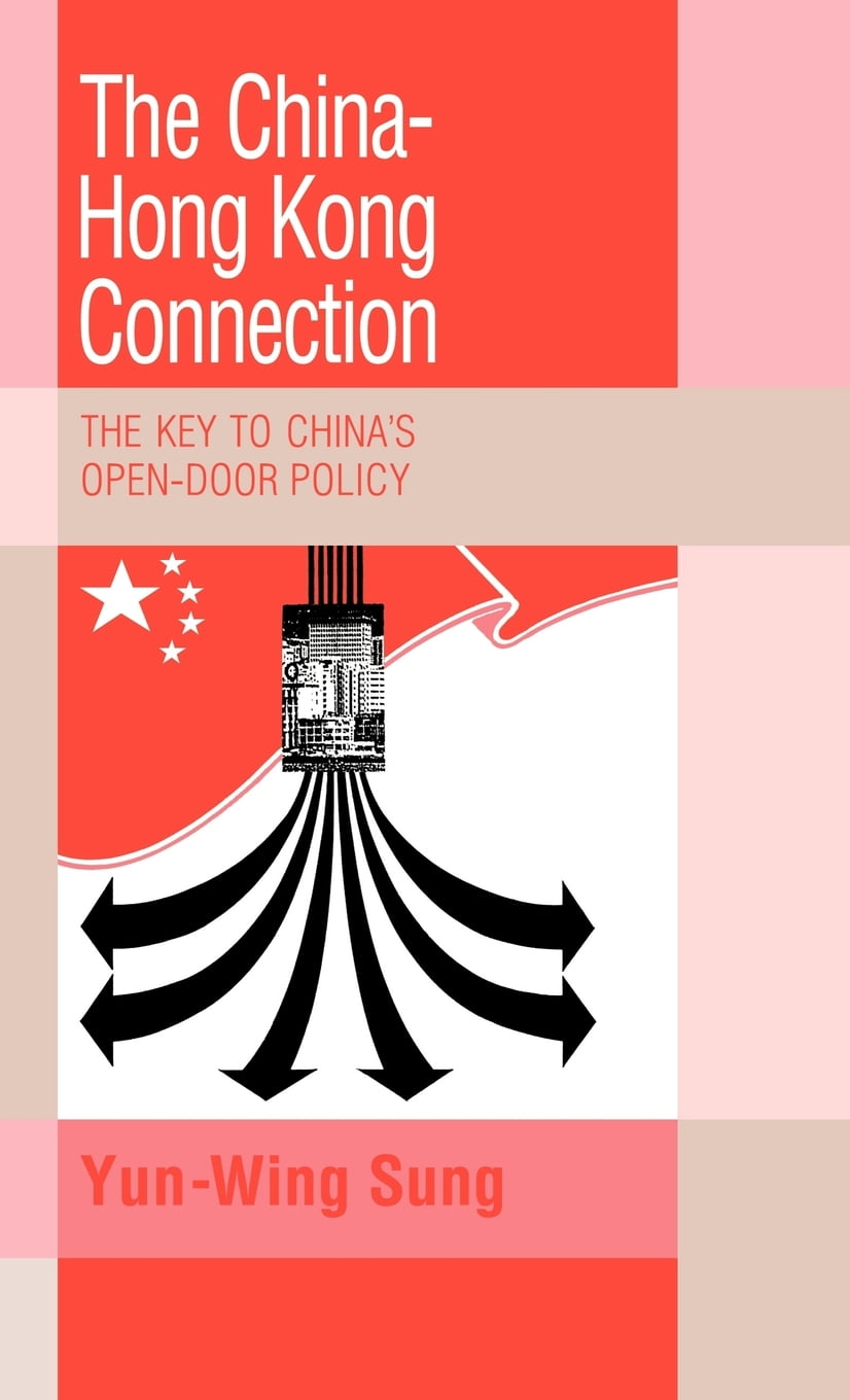 The China Hong Kong Connection The Key To China S Open Door