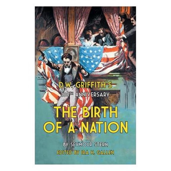 Pre-Owned D.W. Griffith's 100th Anniversary The Birth of a Nation (Paperback)