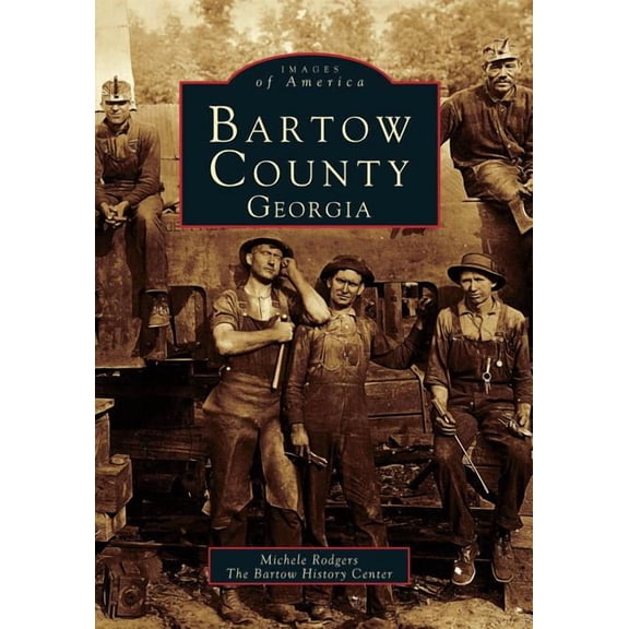 Images of America: Bartow County, Georgia (Paperback)