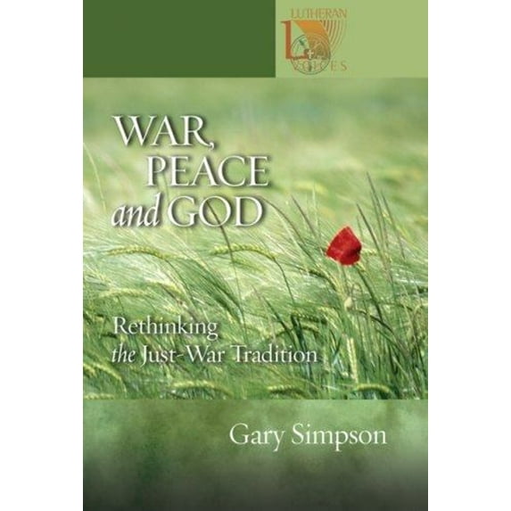 Pre-Owned War, Peace And God: Rethinking the Just-war Tradition (Paperback) 0806651105 9780806651101