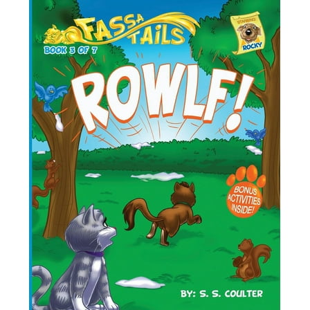 The Fassa Tails Rowlf!: An adventure book series with fun activities to teach lessons and keep kids off screens., Book 3, (Paperback)