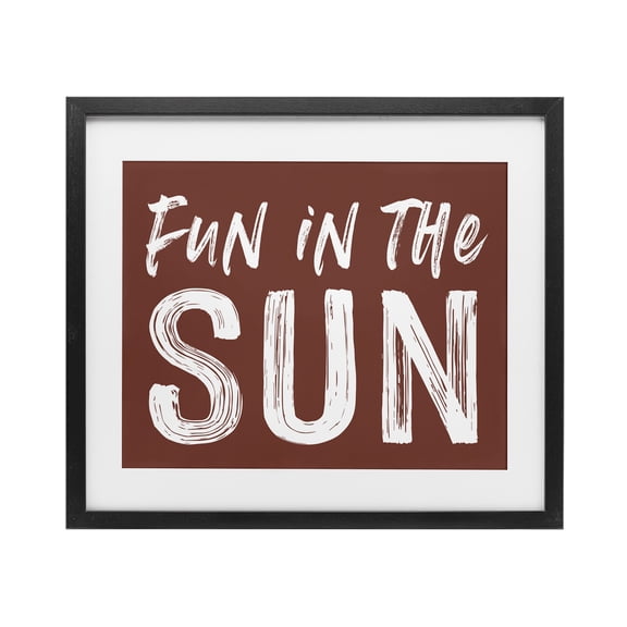 Fun In Sun Brown Sentiment Black Framed Print Under Glass, design by Lettered and Lined
