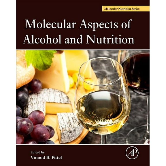 Molecular Aspects of Alcohol and Nutrition: A Volume in the Molecular Nutrition Series, (Hardcover)