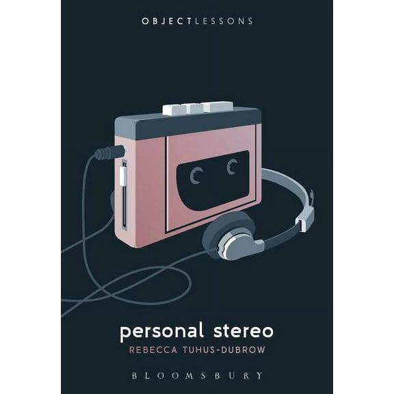 Object Lessons: Personal Stereo (Paperback)