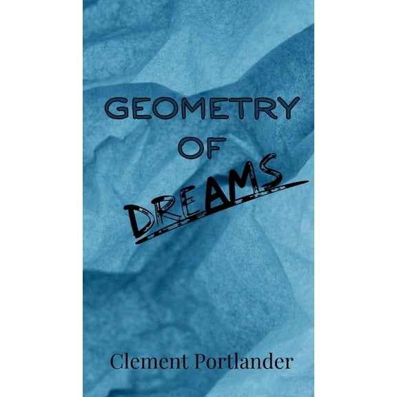 Geometry of Dreams, (Hardcover)