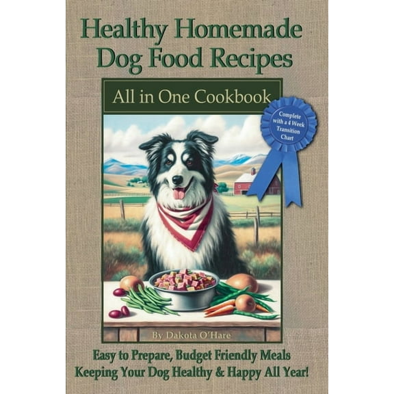 Healthy Homemade Dog Food Recipes, (Paperback)