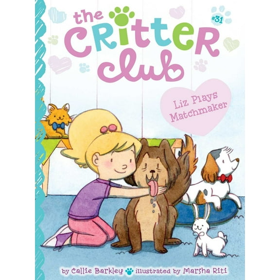 Critter Club Liz Plays Matchmaker, Book 31, (Paperback)