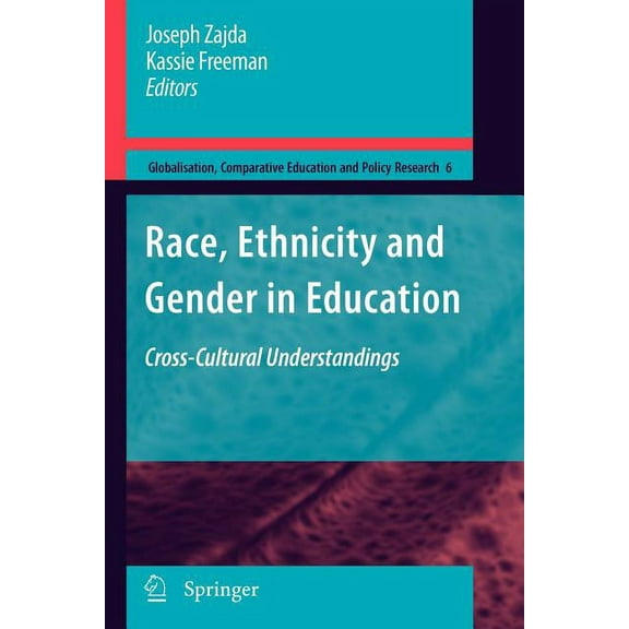 Globalisation, Comparative Education and Race, Ethnicity and Gender in Education: Cross-Cultural Understandings, Book 6, (Paperback)