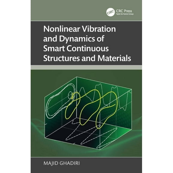 Nonlinear Vibration and Dynamics of Smart Continuous Structures and Materials, (Hardcover)