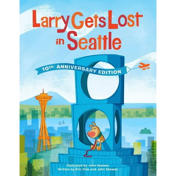 Larry Gets Lost in Seattle: 10th Anniversary Edition (Hardcover)