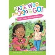 Katie Woo and Jojo on the Go: Flitter Flutter at the Butterfly House (Paperback)