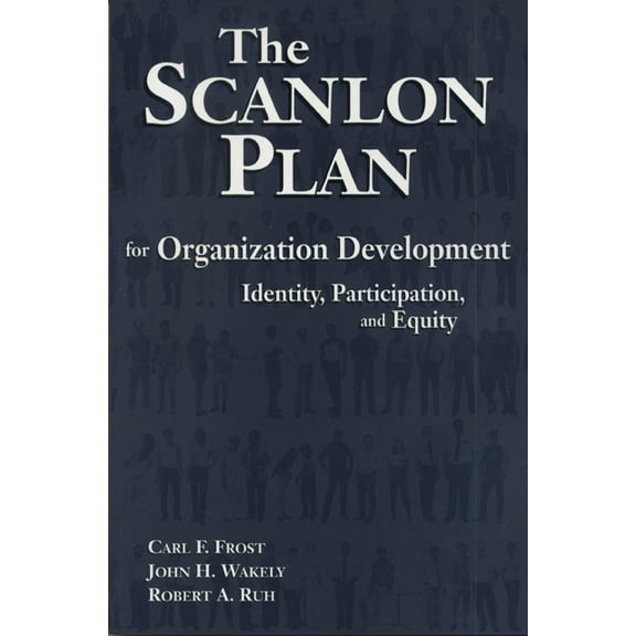 The Scanlon Plan for Organization Development : Identity, Participation, and Equity (Paperback)