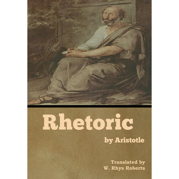 Rhetoric by Aristotle, (Hardcover)