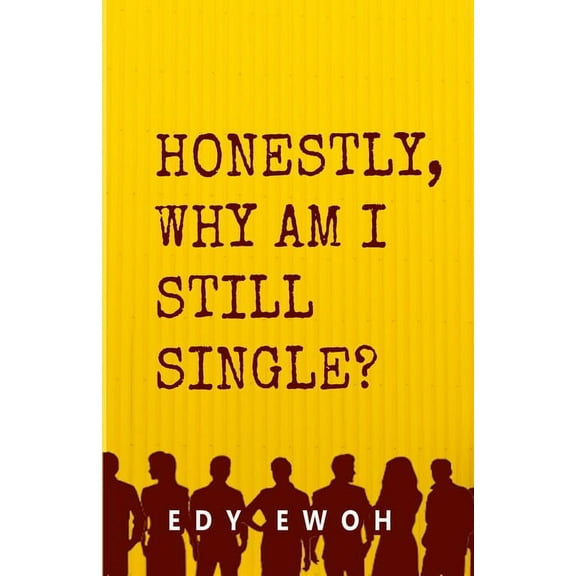 Honestly, Why Am I Still Single?, (Paperback)