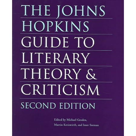 The Johns Hopkins Guide To Literary Theory And Criticism