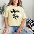 thumbnail image 2 of Embrace the Joys of Mom Life, Butter Comfort Colors T-Shirt, Large, 2 of 3
