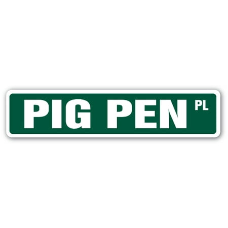 - PIG PEN Street Sign pigsty farm farmer roast ribs | Indoor/Outdoor | 24