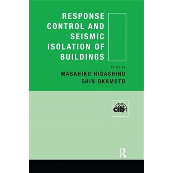 Pre-Owned Cib Response Control and Seismic Isolation of Buildings, (Paperback)