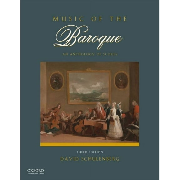 Music of the Baroque: An Anthology of Scores, (Paperback)