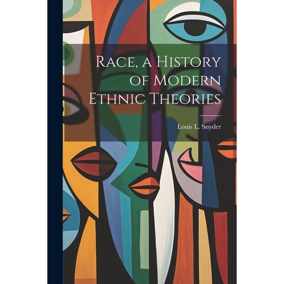 Race, a History of Modern Ethnic Theories (Paperback)