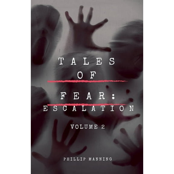 Tales of Fear Tales of Fear: Escalation, Book 2, (Paperback)