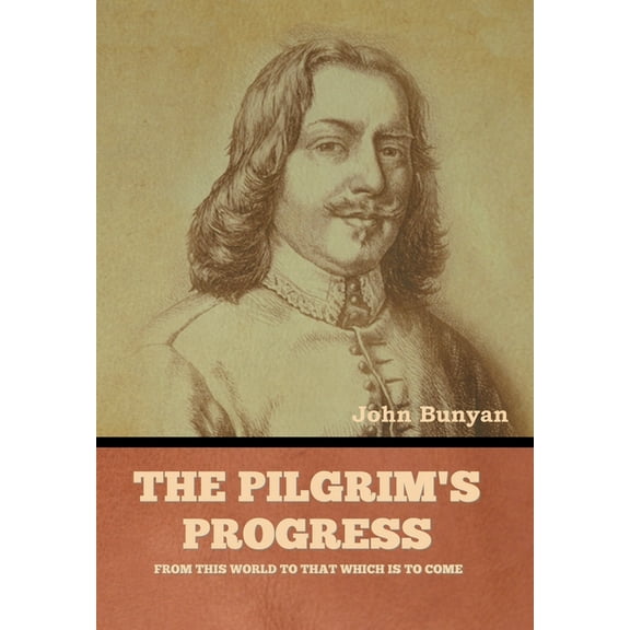 The Pilgrim's Progress, (Hardcover)