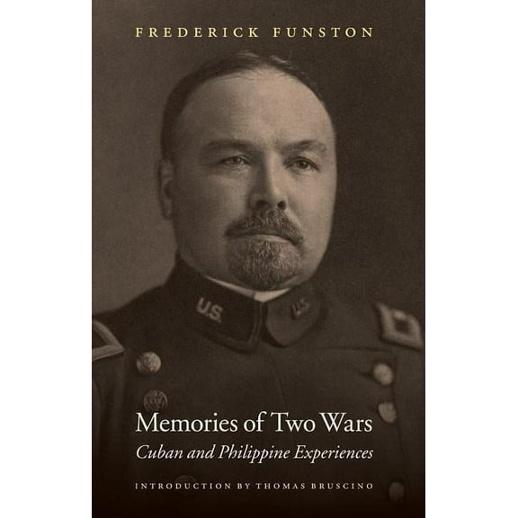 Memories of Two Wars: Cuban and Philippine Experiences, (Paperback)