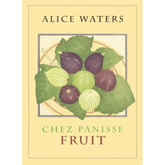 Pre-Owned Chez Panisse Fruit (Hardcover) 0060199571 9780060199579