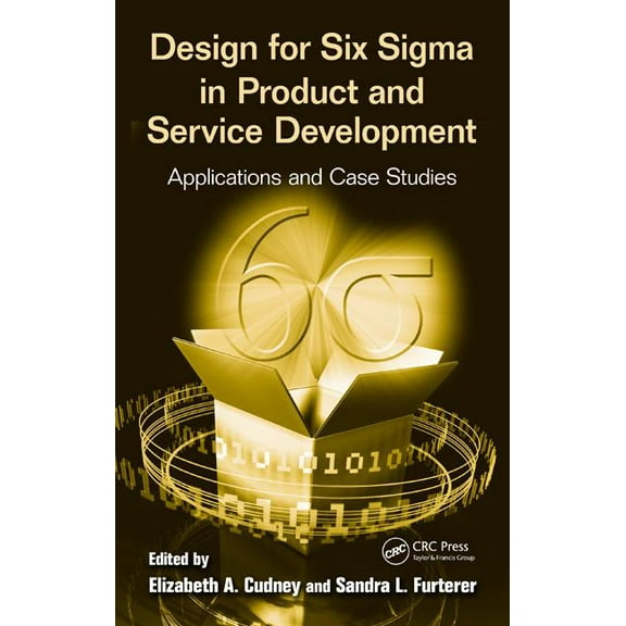 Design for Six Sigma in Product and Service Development: Applications and Case Studies, (Hardcover)