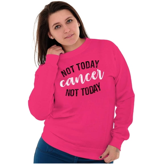 Not Today Breast Cancer Survivor Women Crewneck Sweatshirt Brisco Brands S