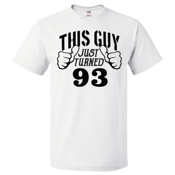 93rd Birthday Gift For 93 Year Old This Guy Turned 93 T Shirt Gift