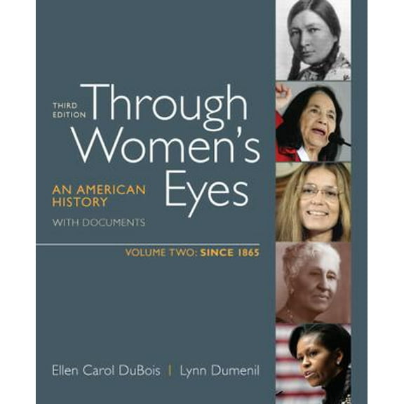 Pre-Owned Through Women's Eyes, Volume 2: Since 1865: An American History with Documents (Paperback) 0312676077 9780312676070