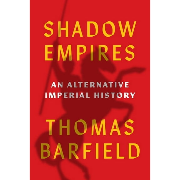 Shadow Empires: An Alternative Imperial History, (Hardcover)