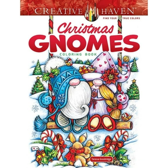 Pre-Owned Creative Haven Christmas Gnomes Coloring Book (Paperback) by Teresa Goodridge