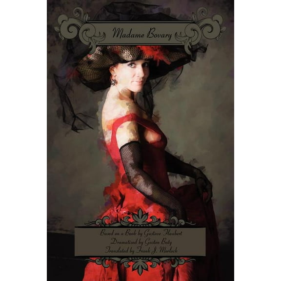 Madame Bovary: A Play in Three Acts, (Paperback)