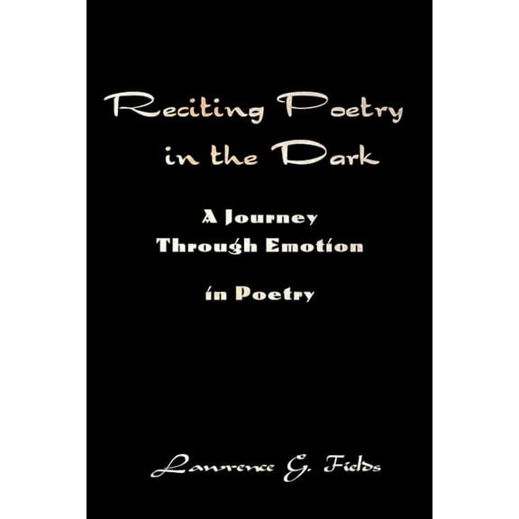 Reciting Poetry in the Dark: A Journey Through Emotion in Poetry