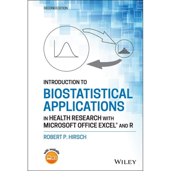 Introduction to Biostatistical Applications in Health Research with Microsoft Office Excel and R, (Hardcover)