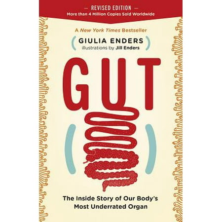 - Gut : The Inside Story of Our Body's Most Underrated Organ (Revised Edition)