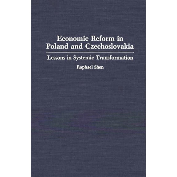 Economic Reform in Poland and Czechoslovakia: Lessons in Systemic Transformation, (Hardcover)