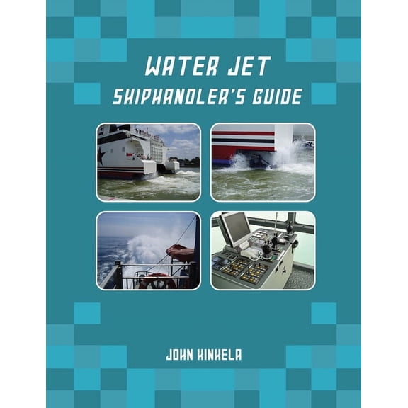 Water Jet Shiphandler's Guide, (Paperback)