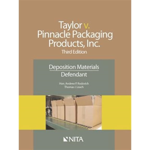 Pre-Owned NITA Taylor v. Pinnacle Packaging Products, Inc.: Deposition Materials, Defendant, (Paperback)