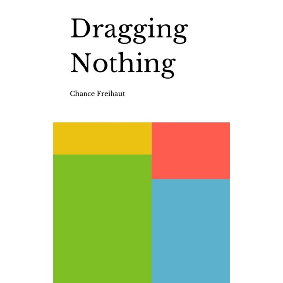 Dragging Nothing, (Paperback)