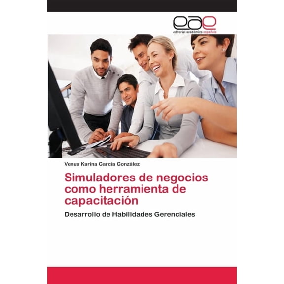 Simuladores de negocios como herramienta de capacitación (Paperback)