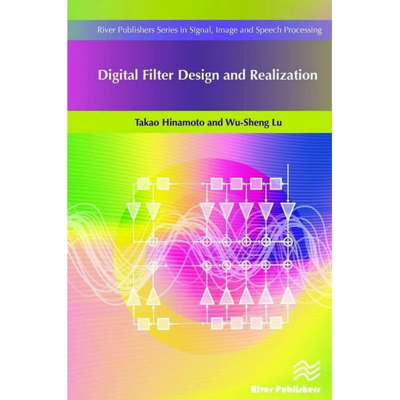 Signal, Image and Speech Processing Digital Filter Design and Realization, (Hardcover)