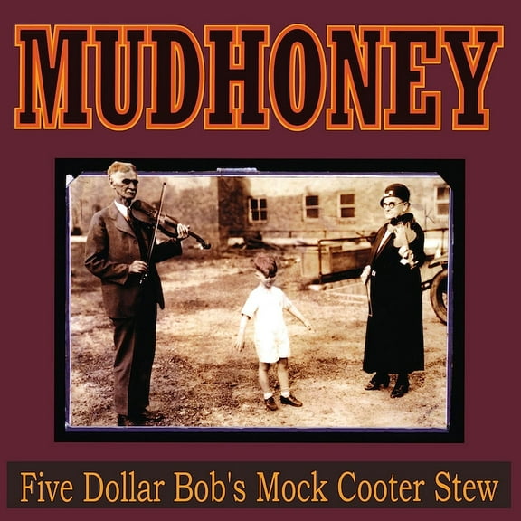 Mudhoney - Five Dollar Bob's Mock Cooter Stew - Rock - Vinyl
