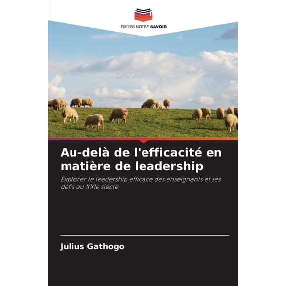 Au-delà de l'efficacité en matière de leadership, (Paperback)